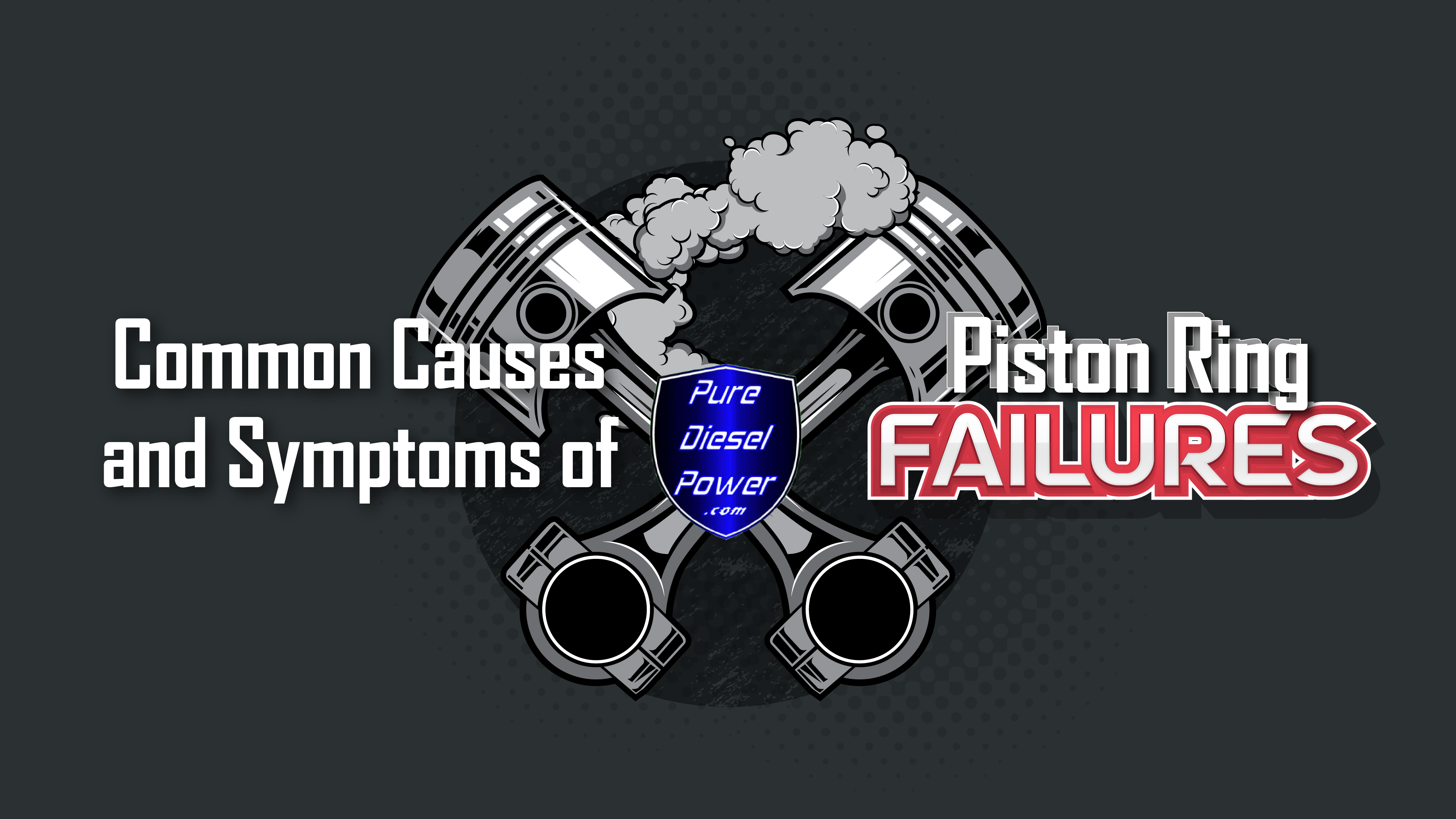 Common Causes and Symptoms of Piston Ring Failures